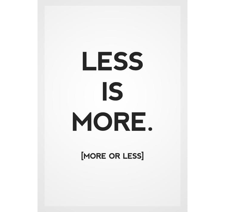 Less is more. More перевод. More more more. Its a much перевод
